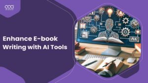 How to Enhance Ebook Writing with AI Writing Tools in India?