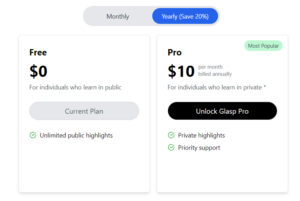 Glasp is free for everyone, as far as you can use, for premium features pay $10 per month and enjoy unlimited access to its features for a year. 