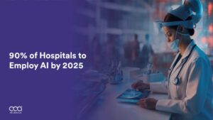 90-percent-of-hospitals-to-employ-ai-by-2025
