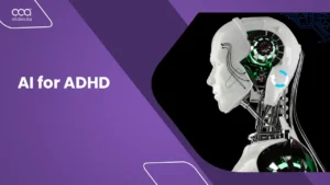 AI for ADHD: 10 Ways How ChatGPT Can Help in Managing ADHD in 2026?