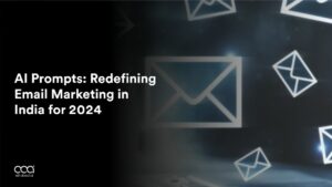 AI Prompts: Redefining Email Marketing in India for 2024