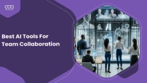 Best AI Tools for Team Collaboration in 2024