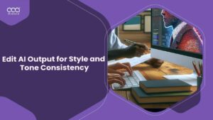 How to Edit AI Output for Style and Tone Consistency