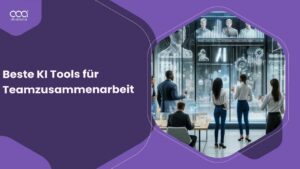 Beste KI Tools für Teamzusammenarbeit in Deutschland für 2024