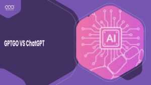 GPTGO vs ChatGPT: Which AI Tool is Right for You? [2024]
