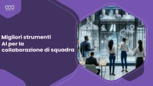 Migliori strumenti AI per la collaborazione di squadra nel Italia per 2024