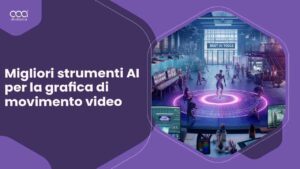 Migliori strumenti AI per la grafica di movimento video in Italia per 2024