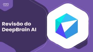 Revisão do DeepBrain AI 2024: É a Melhor Ferramenta de Vídeo de IA Para Profissionais Brasileiro?
