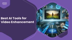 Best AI Tools for Video Enhancement in India for 2024
