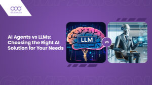 Image-related-to-ai-agents-vs-llms-choosing-the-right-ai-solution-for-your-needs