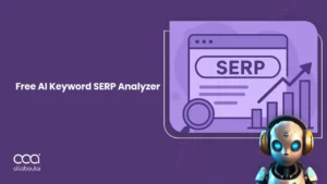 Use Free AI Keyword SERP Analyzer to Beat the Rankings