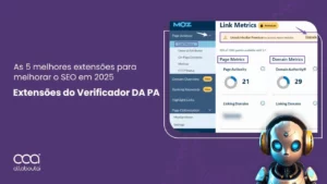 5 Melhores Extensões de Verificador DA PA para 2026: Aprimore seu SEO