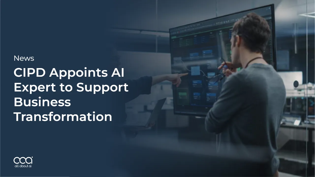 cipd-appoints-ai-expert-to-support-business-transformation