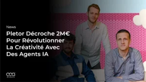 Pletor Décroche 2M€ Pour Révolutionner La Créativité Avec Des Agents IA
