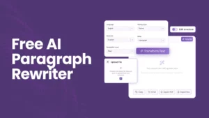 Free AI Paragraph Rewriter Tool [Custom Tone + Multi-Language Support]