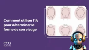 Comment utiliser l&rsquo;IA pour déterminer la forme de son visage | Étapes, conseils et outils