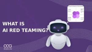 What Is AI Red Teaming? How It Works and Why It Matters