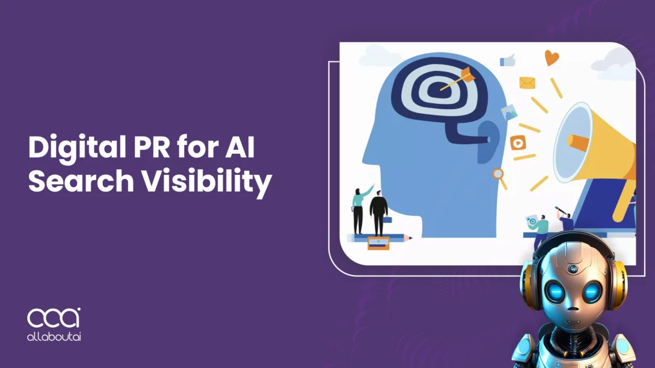 how-digital-pr-for-ai-search-visibility-can-make-ai-models-cite-your-brand-more-often