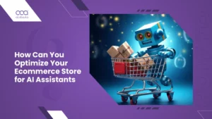 How Can You Optimize Your Ecommerce Store for AI Assistants