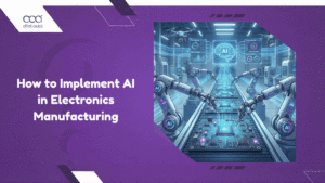 Image-related-to-how-to-implement-ai-in-electronics-manufacturing-a-2026-roadmap-to-zero-defect-production