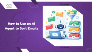 How to Use an AI Agent to Sort Emails: The 2026 Workflow Guide